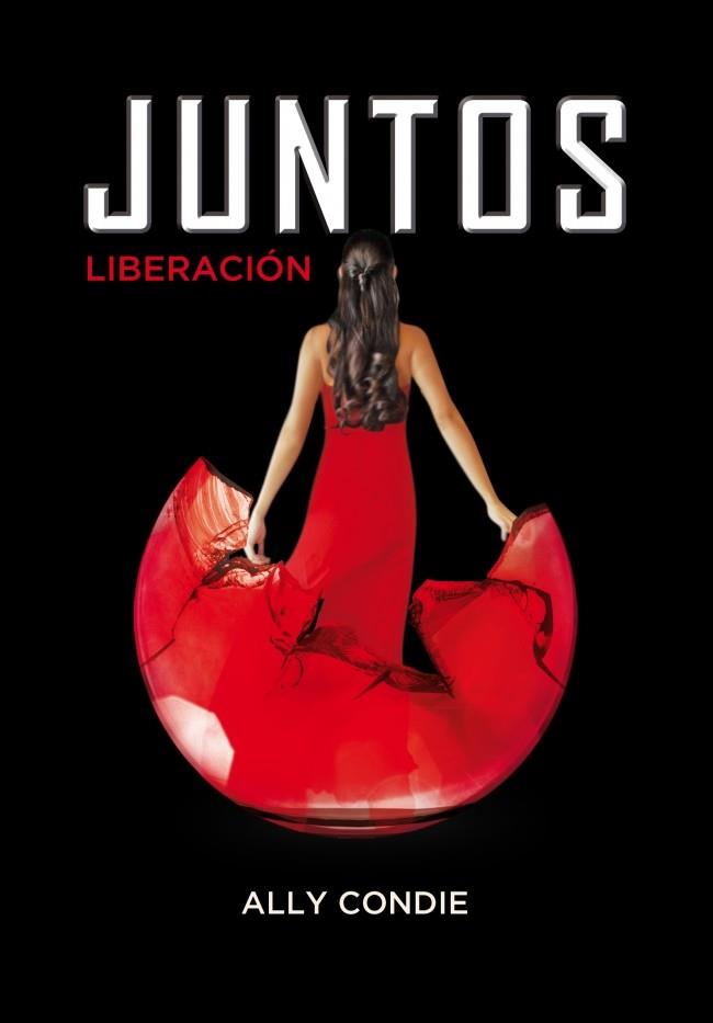 JUNTOS. LIBERACIÓN (LIBRO 3) | 9788484418948 | CONDIE,ALLY | Llibreria Online de Tremp