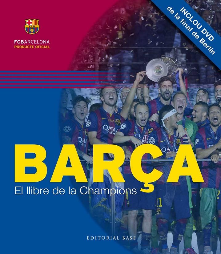 BARÇA. EL LLIBRE DE LA CHAMPIONS | 9788416166749 | Llibreria Online de Tremp