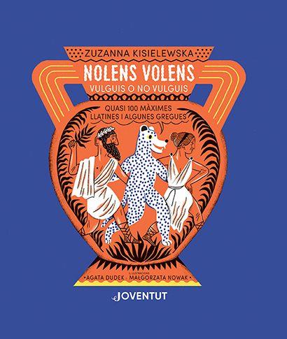 NOLENS VOLENS. VULGUIS O NO VULGUIS | 9788426147547 | KISIELEWSKA, ZUZANNA | Llibreria Online de Tremp