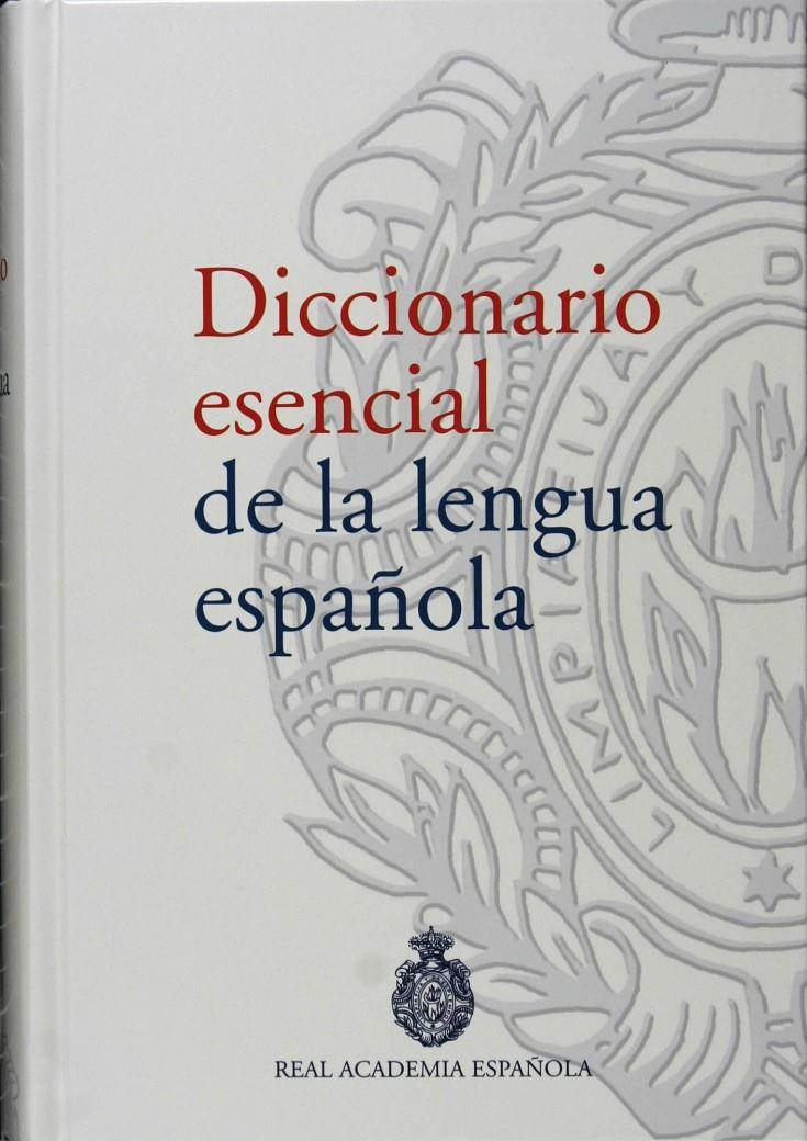 DICCIONARIO ESENCIAL DE LA LENGUA ESPAÑOLA RAE | 9788467023145 | REAL ACADEMIA ESPAÑOLA DE LA LENGUA ESPAÑOLA | Llibreria Online de Tremp