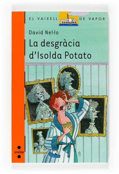 DESGRACIA D'ISOLDA POTATO, LA | 9788466118279 | NEL.LO, DAVID