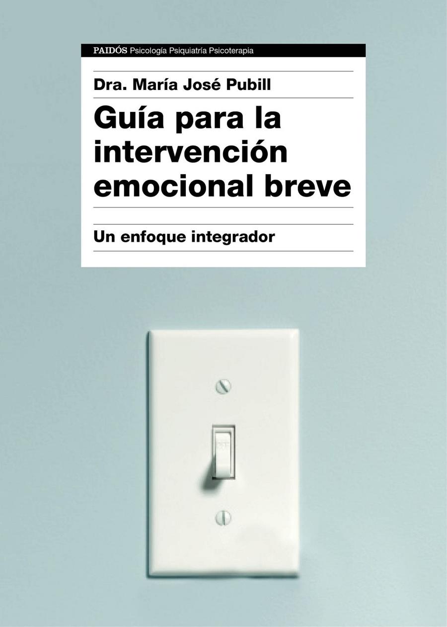 GUÍA PARA LA INTERVENCIÓN EMOCIONAL BREVE | 9788449332333 | DRA. MARÍA JOSÉ PUBILL | Llibreria Online de Tremp