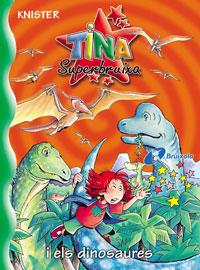 TINA SUPERBRUIXA I ELS DINOSAURES | 9788483048436 | KNISTER | Llibreria Online de Tremp