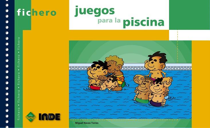 FICHERO DE JUEGOS PARA LA PISCINA | 9788497290814 | NAVAS TORRES, MIGUEL | Llibreria Online de Tremp