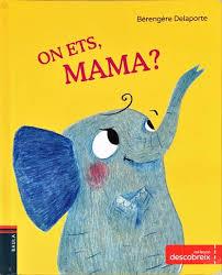 ON ETS, MAMA? | 9788447930814 | BÉRENGÈRE DELAPORTE | Llibreria Online de Tremp