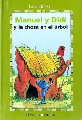 MANUEL Y DIDI Y LA CHOZA EN EL ARBOL | 9788439286806 | ERWIN MOSER | Llibreria Online de Tremp