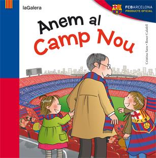 ANEM AL CAMP NOU | 9788424652944 | SANS MESTRE, CRISTINA | Llibreria Online de Tremp