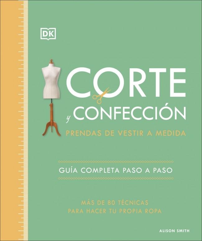 CORTE Y CONFECCIÓN. PRENDAS DE VESTIR A MEDIDA | 9780241705629 | SMITH, ALISON | Llibreria Online de Tremp