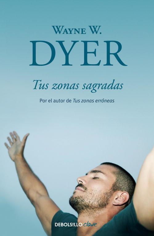 TUS ZONAS SAGRADAS | 9788499086972 | DYER, WAYNE W. | Llibreria Online de Tremp