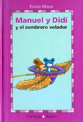 MANUEL Y DIDI Y EL SOMBRERO VOLADOR | 9788439286776 | ERWIN MOSER | Llibreria Online de Tremp