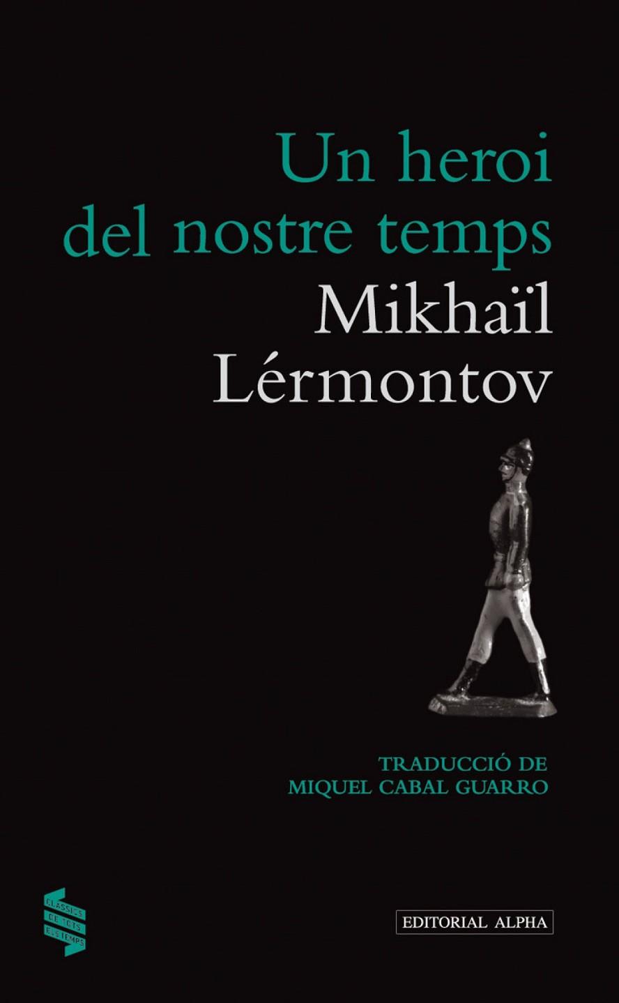 UN HEROI DEL NOSTRE TEMPS | 9788498591873 | LÉRMONTOV, MIKHAÏL | Llibreria Online de Tremp