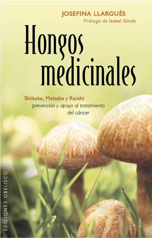 HONGOS MEDICINALES | 9788415968429 | LLARGUÉS TRUYOLS, JOSEFINA | Llibreria Online de Tremp