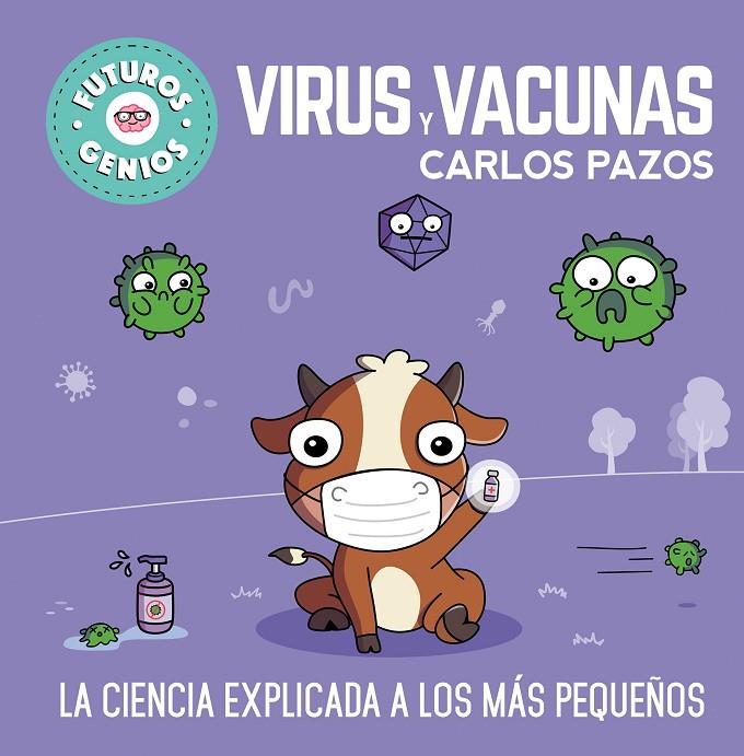 VIRUS Y VACUNAS (FUTUROS GENIOS 6) | 9788448857844 | PAZOS, CARLOS | Llibreria Online de Tremp