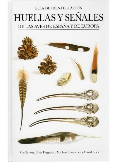 HUELLAS Y SEÑALES DE LAS AVES DE ESPAÑA Y EUROPA | 9788428213387 | BROWN, R. Y FERGUSON, J. | Llibreria Online de Tremp