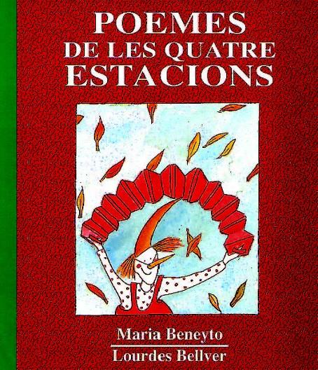 POEMES DE LES QUATRE ESTACIONS | 9788481310139 | BENEYTO CUÑAT, MARIA | Llibreria Online de Tremp