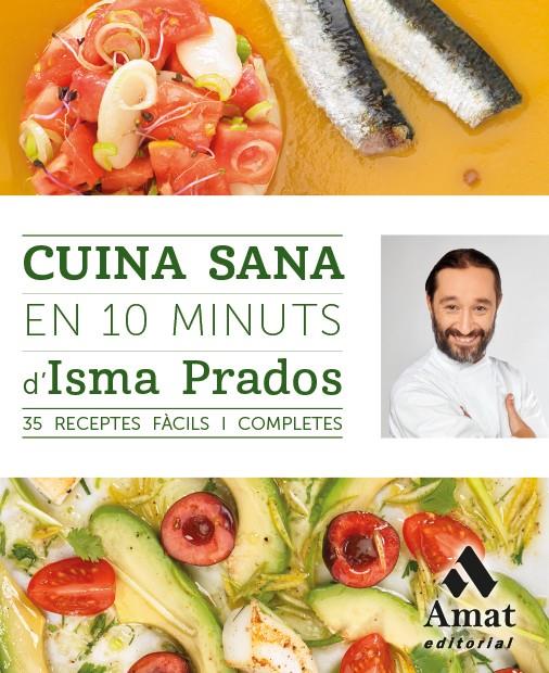 CUINA SANA EN 10 MINUTS | 9788497358101 | PRADOS SOTO, ISMA | Llibreria Online de Tremp