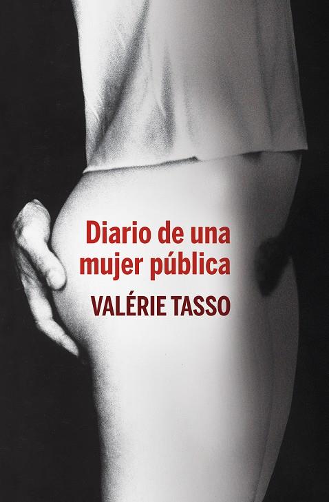 DIARIO DE UNA MUJER PUBLICA | 9788401390845 | TASSO, VALERIE | Llibreria Online de Tremp