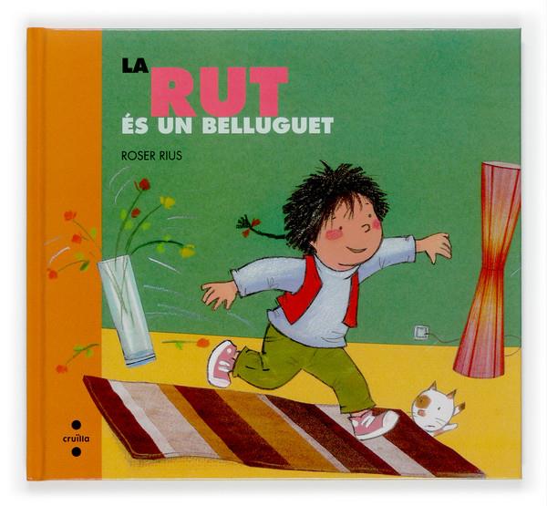 RUT ES UN BELLUGUET, LA | 9788466117432 | RIUS, ROSER | Llibreria Online de Tremp