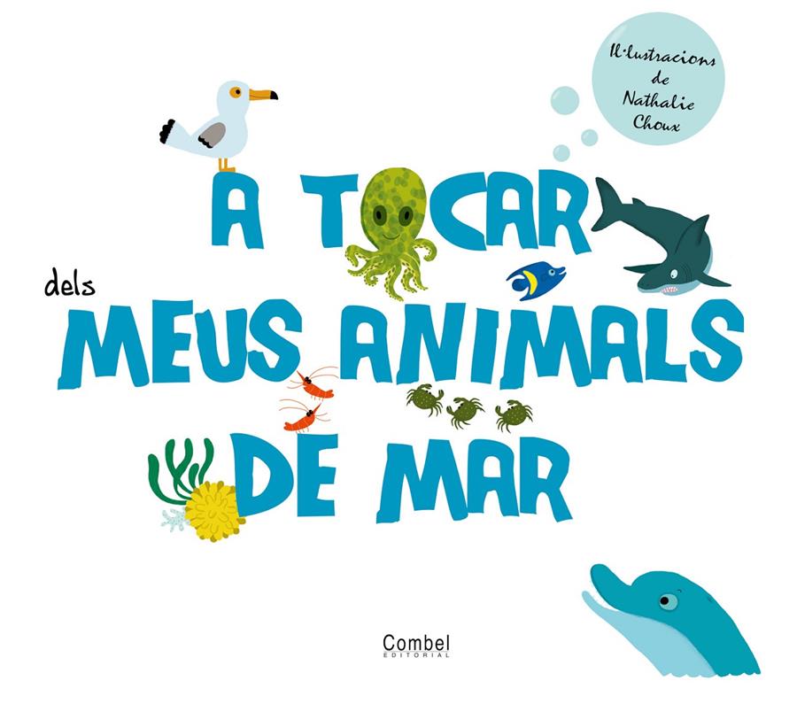 TOCAR DELS MEUS ANIMALS DE MAR, A | 9788498256796 | Llibreria Online de Tremp