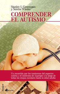 COMPRENDER EL AUTISMO | 9788498670813 | GREENSPAN, STANLEY I.- WIEDER, SERENA | Llibreria Online de Tremp