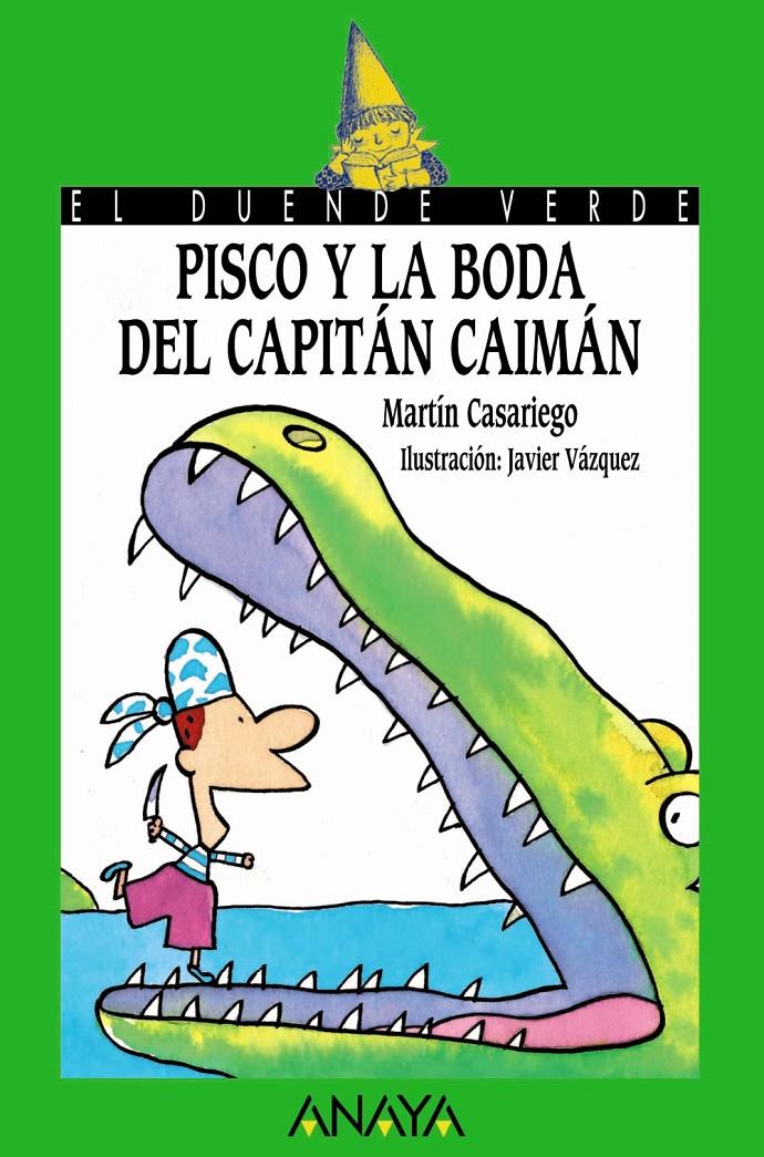 PISCO Y LA BODA DEL CAPITAN CAIMAN | 9788420784670 | CASARIEGO, MARTIN | Llibreria Online de Tremp