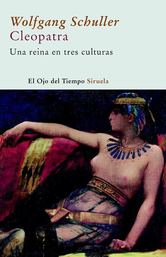 CLEOPATRA : UNA REINA EN TRES CULTURAS | 9788498411607 | SCHULLER, WOLFGANG | Llibreria Online de Tremp