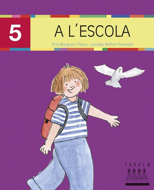 A L´ESCOLA-5 (MAJUSCULA) | 9788481317213 | MASGRAU I PLANA, FINA ; BELLVER FERRANDO, LOURDES | Llibreria Online de Tremp