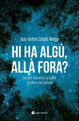 HI HA ALGÚ, ALLÀ FORA? | 9788410112711 | CATALÀ AMIGÓ, JOAN ANTON | Llibreria Online de Tremp