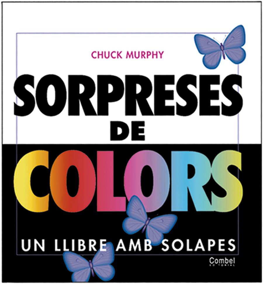 SORPRESES DE COLORS | 9788478647392 | MURPHY, CHUCK | Llibreria Online de Tremp