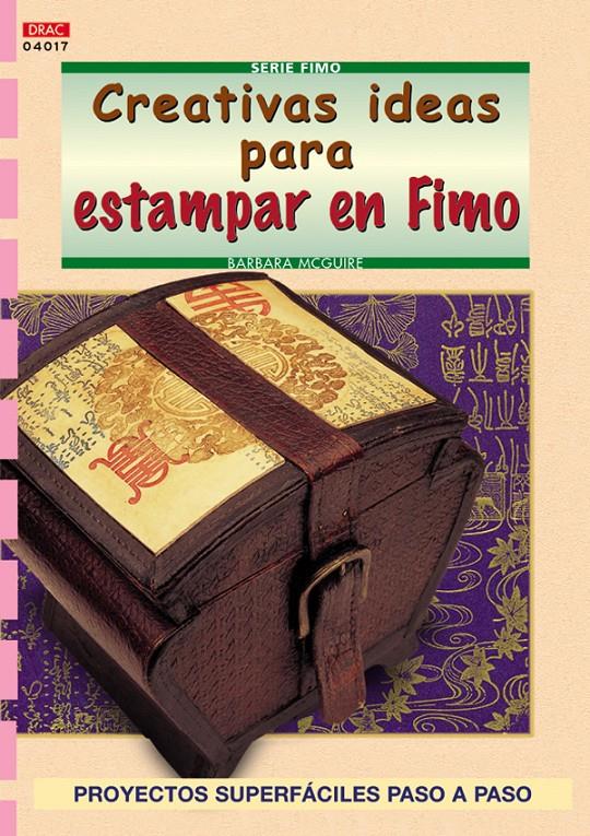 CREATIVAS IDEAS PARA ESTAMPAR EN FIMO | 9788496550353 | MCGUIRE, BARBARA | Llibreria Online de Tremp