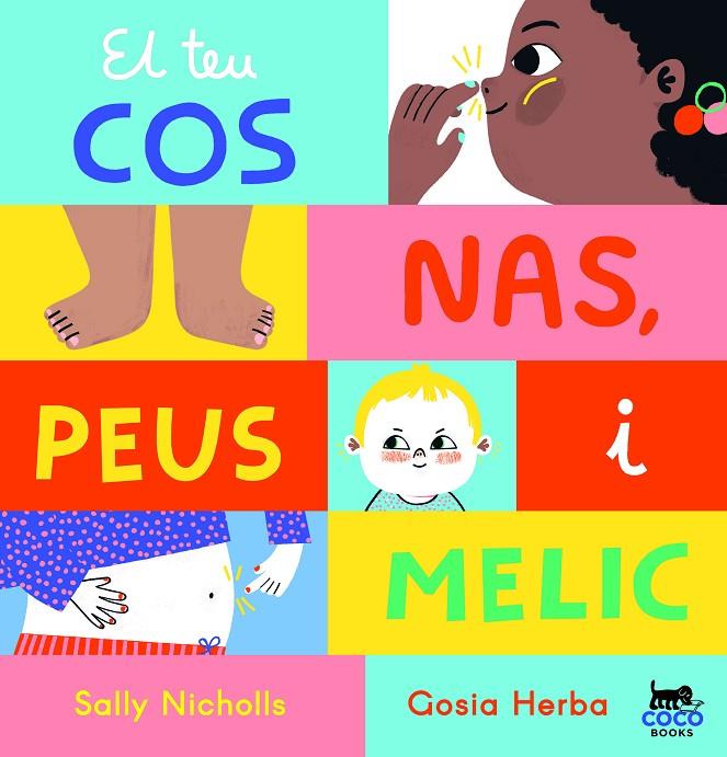 EL TEU COS: NAS, PEUS I MELIC | 9788412557060 | NICHOLLS, SALLY | Llibreria Online de Tremp