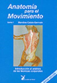 ANATOMIA PARA EL MOVIMIENTO 1 | 9788487403132 | CALAIS GERMAIN, BLANDINE | Llibreria Online de Tremp