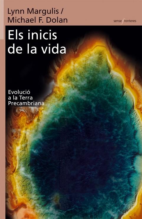 ELS INICIS DE LA VIDA : L'EVOLUCIO EN L'ERA PRECAMBRIANA | 9788498240658 | MARGULIS, LYNN | Llibreria Online de Tremp