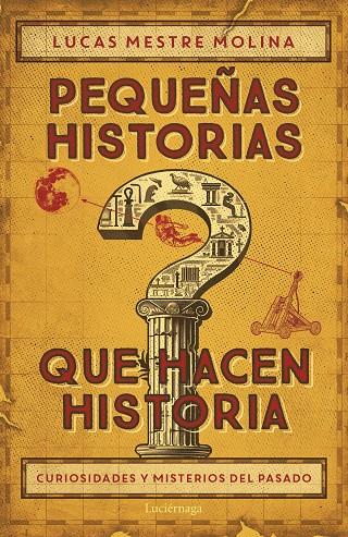 PEQUEÑAS HISTORIAS QUE HACEN HISTORIA | 9788419996732 | MESTRE, LUCAS | Llibreria Online de Tremp