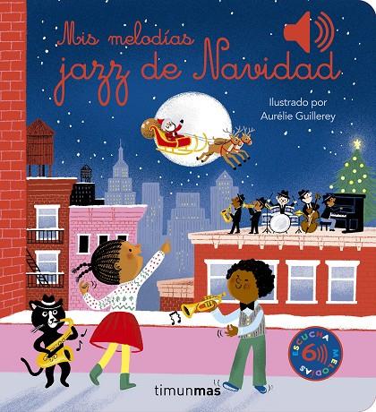 MIS MELODÍAS JAZZ DE NAVIDAD | 9788408287513 | GUILLEREY, AURÉLIE | Llibreria Online de Tremp