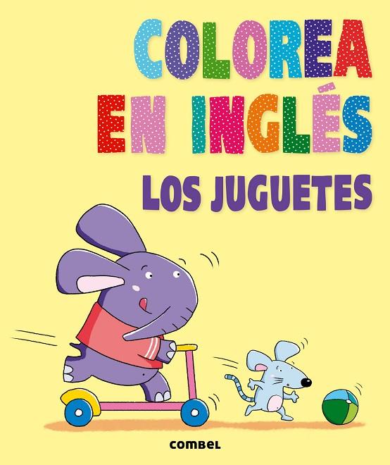 COLOREA EN INGLÉS. LOS JUGUETES | 9788498258875 | Llibreria Online de Tremp