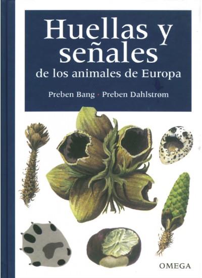 HUELLAS Y SEÑALES DE LOS ANIMALES DE EUROPA | 9788428211925 | BANG, PREBEN ; DAHLATROM, PREBEN | Llibreria Online de Tremp