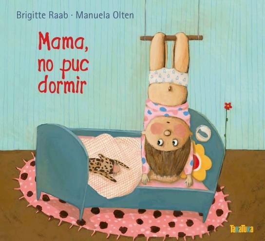 MAMA, NO PUC DORMIR | 9788416003211 | RAAB, BRIGITTE | Llibreria Online de Tremp