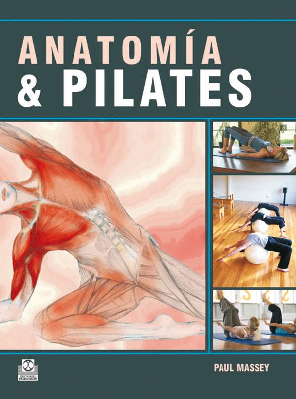 ANATOMIA & PILATES | 9788499100234 | MASSEY, PAUL | Llibreria Online de Tremp