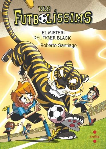 ELS FUTBOLÍSSIMS 26. EL MISTERI DEL TIGER BLACK | 9788466157063 | SANTIAGO, ROBERTO | Llibreria Online de Tremp