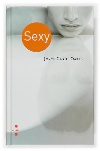 SEXY | 9788466117494 | CAROL OATES, JOYCE | Llibreria Online de Tremp