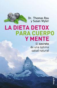 DIETA DETOX PARA CUERPO Y MENTE | 9788498672060 | DR. TOMAS RAU; WYLER, SUSAN | Llibreria Online de Tremp