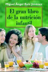 GRAN LIBRO DE LA NUTRICION INFANTIL, EL | 9788497543132 | RUIZ JIMENEZ, MIGUEL ANGEL | Llibreria Online de Tremp