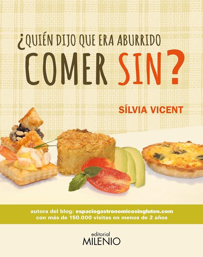 ¿QUIÉN DIJO QUE ERA ABURRIDO COMER SIN? | 9788497437554 | VICENT MATHEU, SÍLVIA | Llibreria Online de Tremp