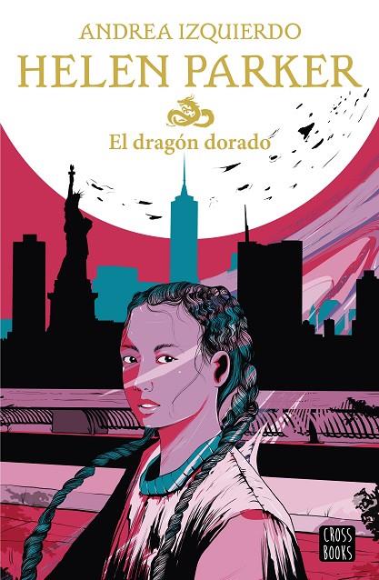 HELEN PARKER. EL DRAGÓN DORADO | 9788408233060 | IZQUIERDO, ANDREA | Llibreria Online de Tremp