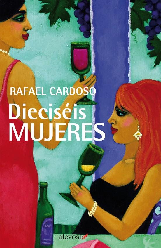 DIECISÉIS MUJERES | 9788415608202 | CARDOSO [AUTOR BRASILEÑO, NO TIENE SEGUNDO APELLIDO], RAFAEL | Llibreria Online de Tremp