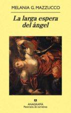 LA LARGA ESPERA DEL ÁNGEL | 9788433975539 | MAZZUCCO, MELANIA G. | Llibreria Online de Tremp