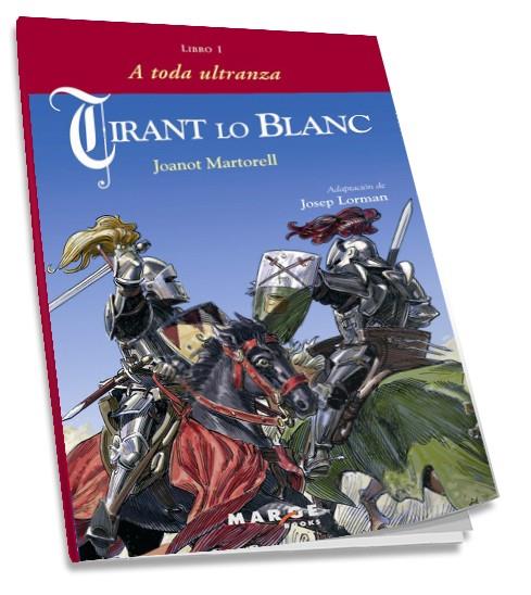 TIRANT LO BLANCC A TOD ULTRANZA | 9788486684945 | MARTORELL, JOANOT | Llibreria Online de Tremp