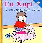 EN XUPI TE UNA GERMANA PETITA | 9788424603533 | COURTIN, THIERRY-COURTIN, SOPHIE | Llibreria Online de Tremp