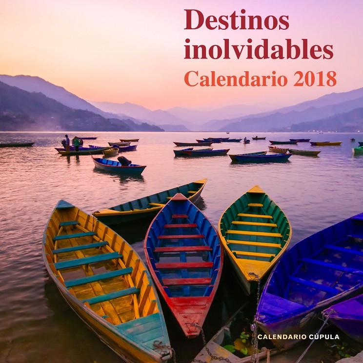 CALENDADIO DESTINOS INOLVIDABLES 2018 | 9788448023485 | AA. VV. | Llibreria Online de Tremp